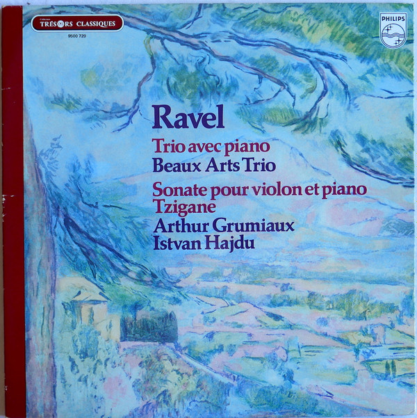 Ravel trio avec piano Beaux Arts Trio, Sonate pour violon et piano Tzigane Arthur Grumiaux Istvan Hajdu