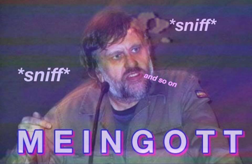 MEIN GOTT SNIFF SNIFF